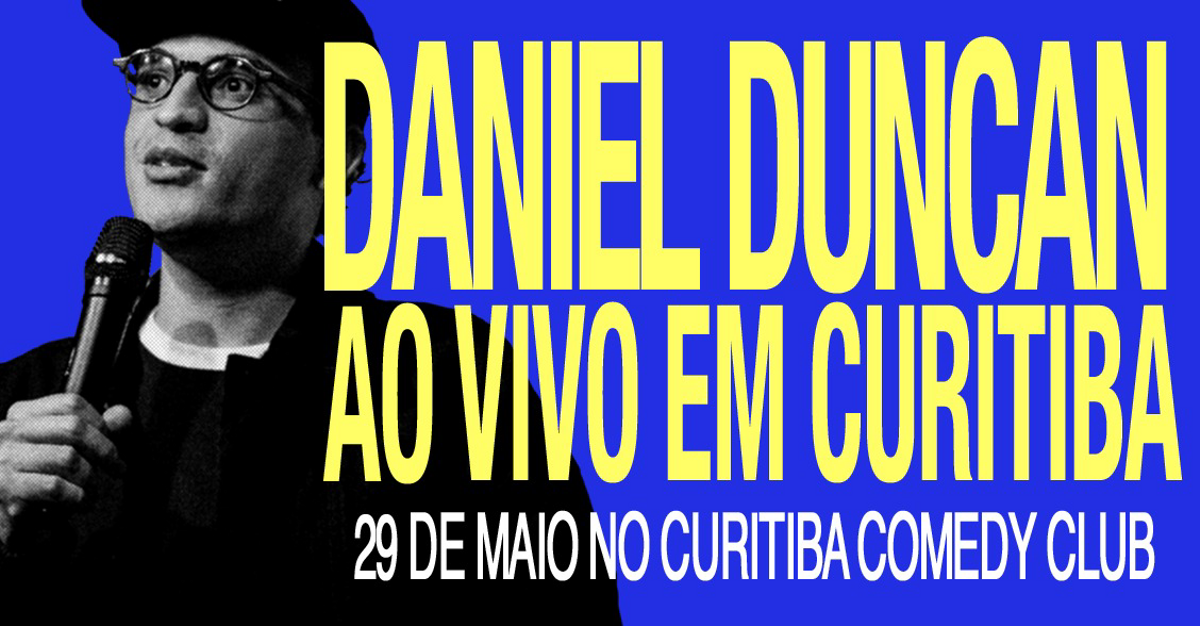 DANIEL DUNCAN em Curitiba!