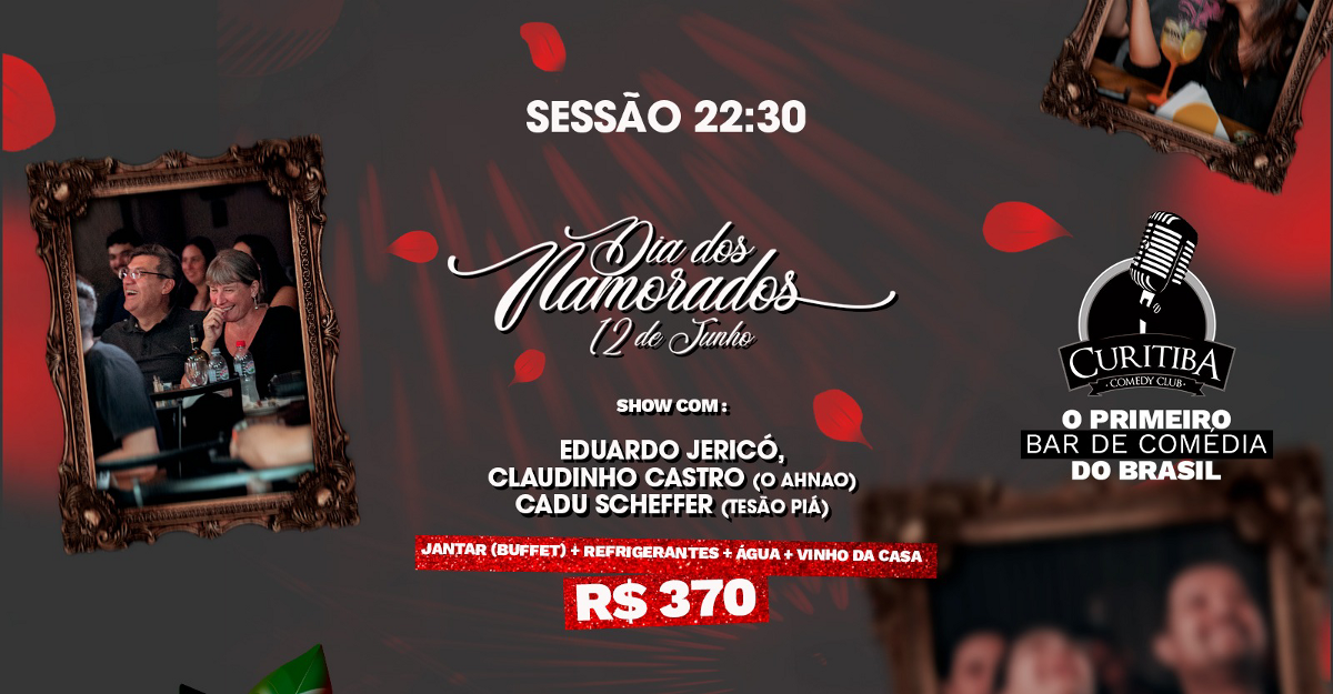 SESSÃO DAS 22:30 - Dia dos Namorados show com Eduardo Jericó, Claudinho Castro (o Ahnao) e Cadu Scheffer (tesão piá)