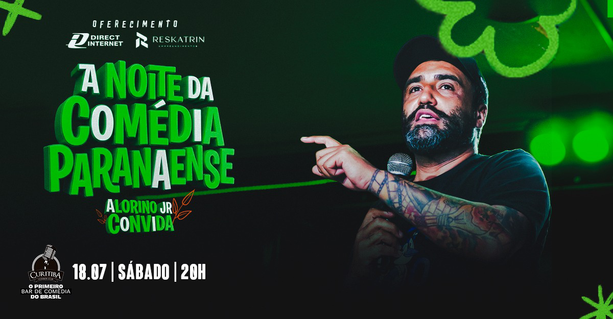 A NOITE DA COMÉDIA PARANAENSE - ALORINO JR CONVIDA