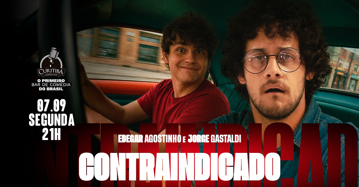 EDEGAR AGOSTINHO E JORGE GASTALDI - CONTRAINDICADO STAND UP COMEDY