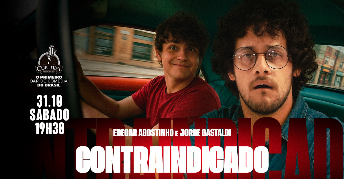EDEGAR AGOSTINHO E JORGE GASTALDI - CONTRAINDICADO STAND UP COMEDY