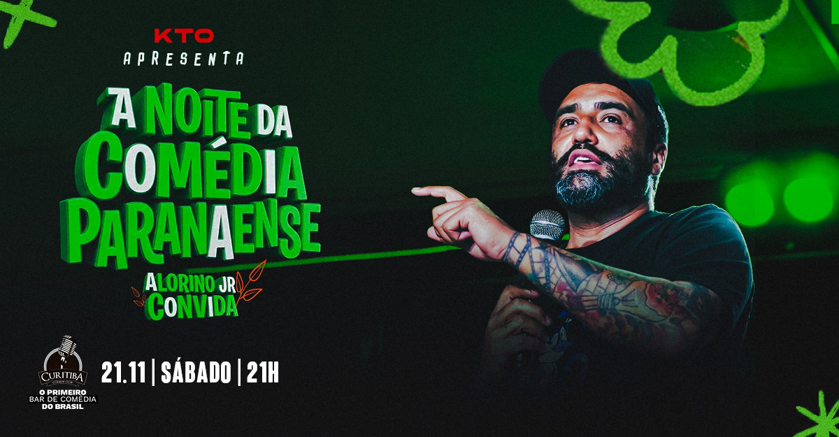 A NOITE DA COMÉDIA PARANAENSE - ALORINO JR CONVIDA